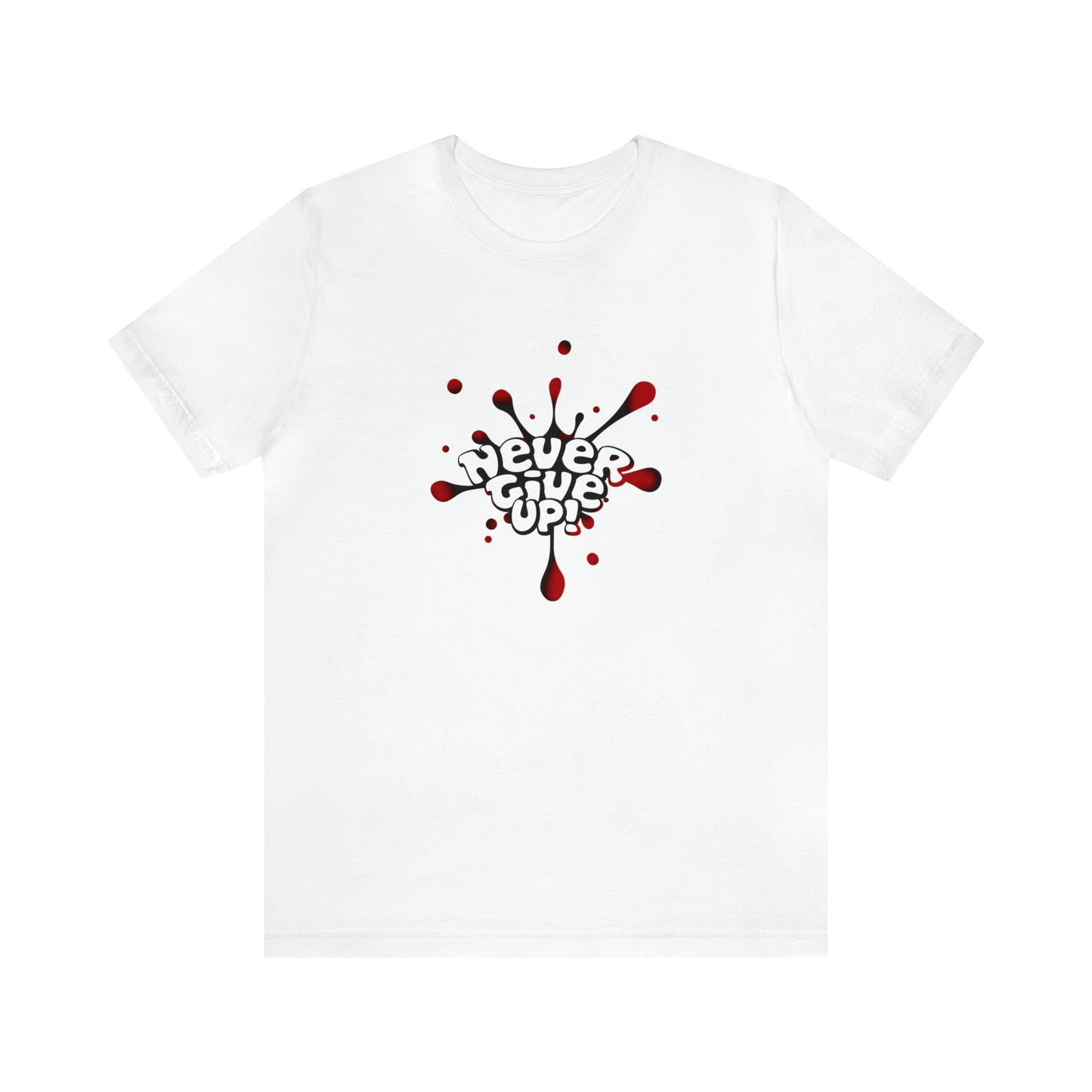 Never Give Up Unisex Jersey Short Sleeve Tee, Never Give Up, Motivational Tee, Resilience, Unisex T-Shirt, Inspirational Shirt